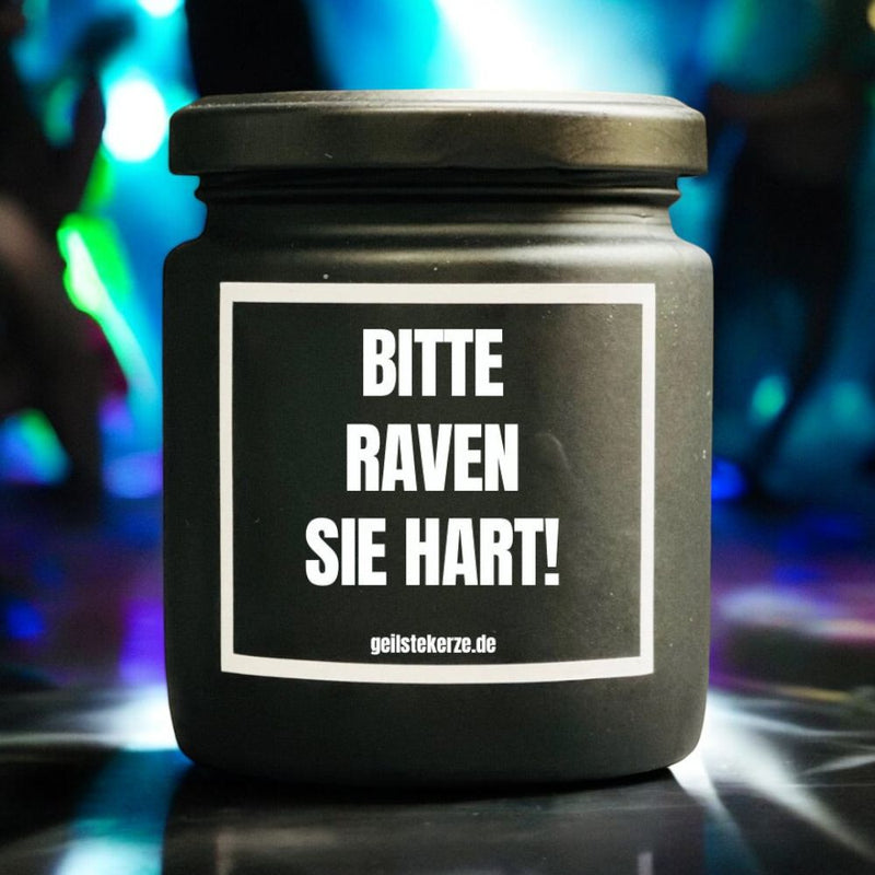 Duftkerze - Bitte raven Sie hart