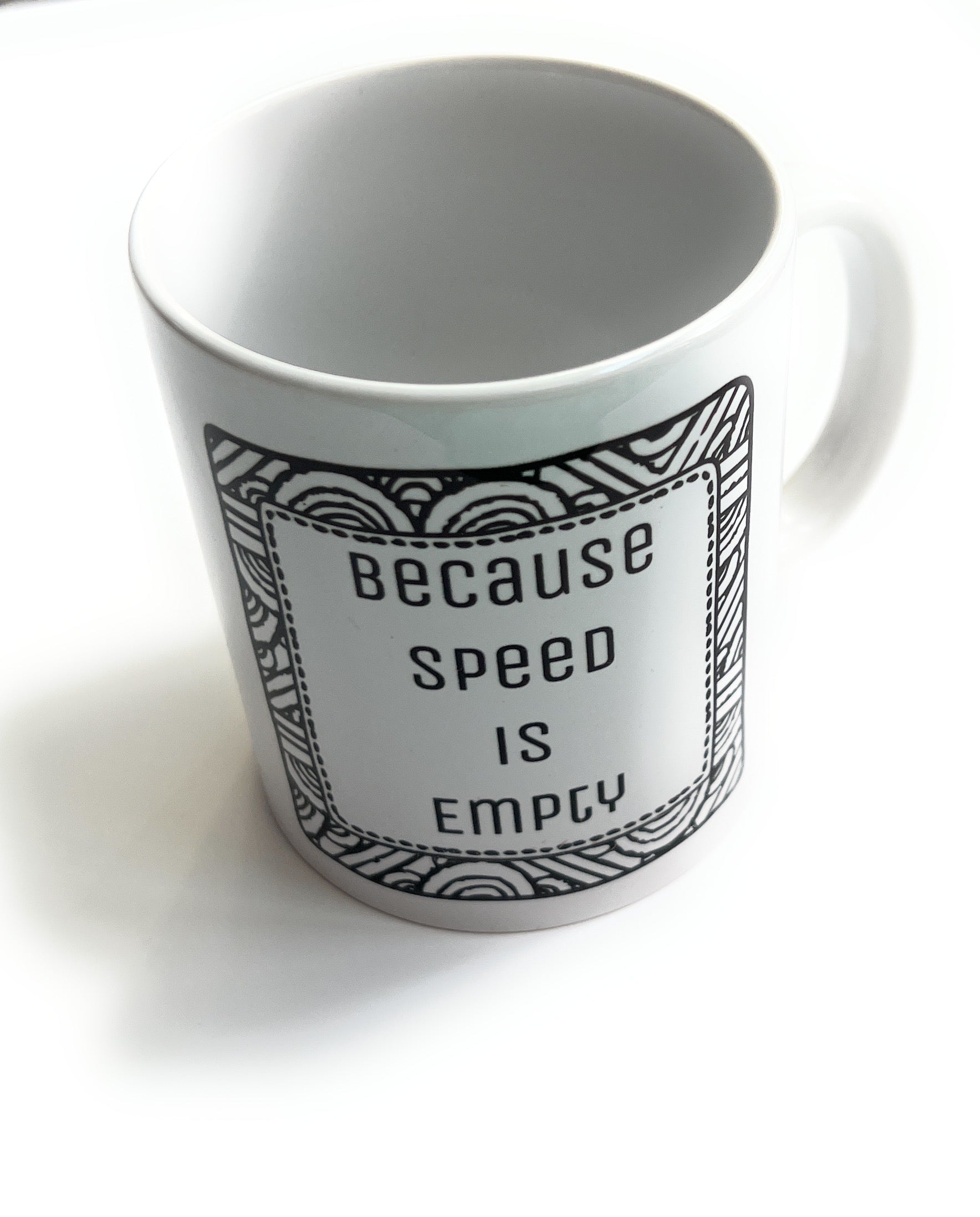 Lustige Tasse – "Because Speed is Empty"