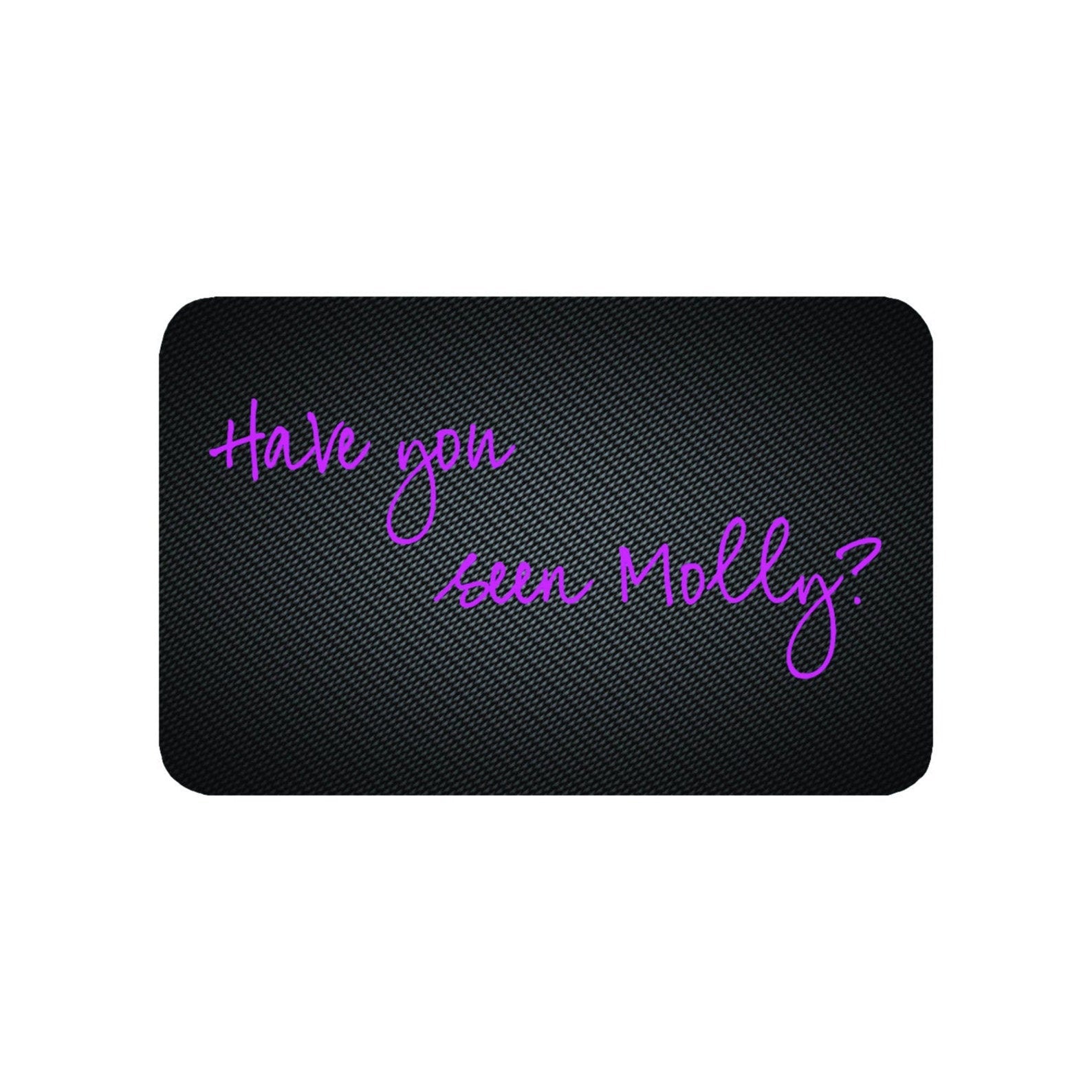 Zieh- und Hack-Karte "Have You Seen Molly" – Stylisch, Langlebig & Hygienisch